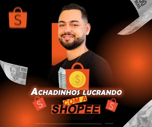 Achadinhos Lucrando com a Shopee